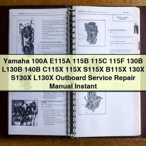 Yamaha 100A E115A 115B 115C 115F 130B L130B 140B C115X 115X S115X B115X 130X S130X L130X Outboard Service Repair Manual Instant Download PDF