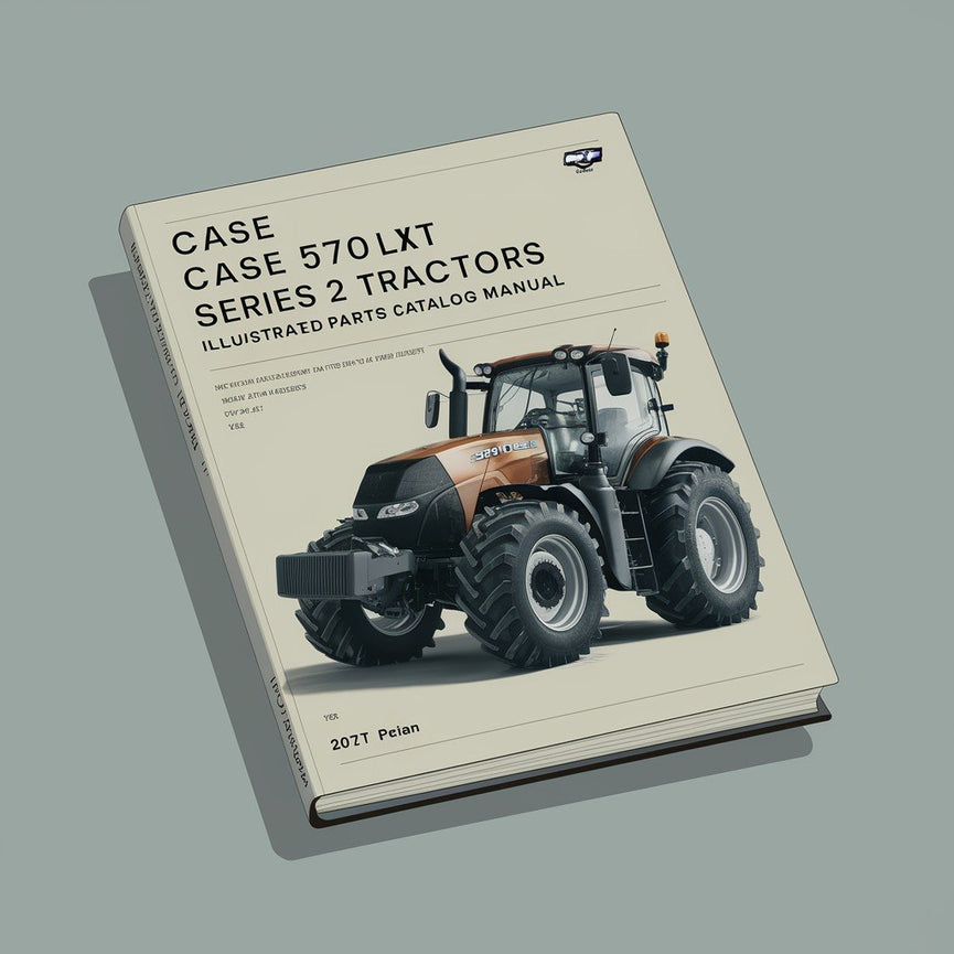 Case 570LXT Series 2 Tractors Illustrated Parts Catalog Manual - Download PDF