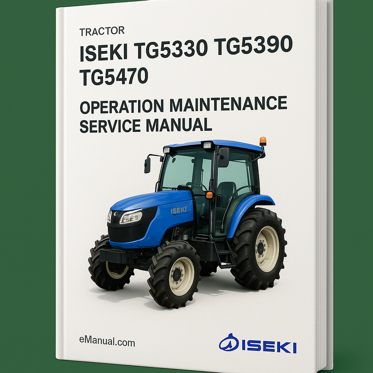 Iseki TG5330 TG5390 TG5470 Tractor Operation Maintenance Service Manual # 1 Download PDF
