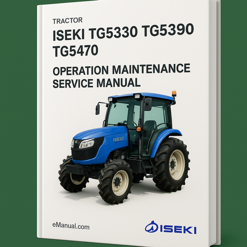 Iseki TG5330 TG5390 TG5470 Tractor Operation Maintenance Service Manual # 1 Download PDF