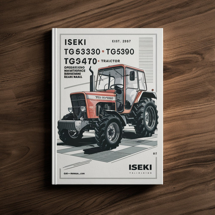 Iseki TG5330 TG5390 TG5470 Tractor Operation Maintenance Service Manual # 1 Download PDF