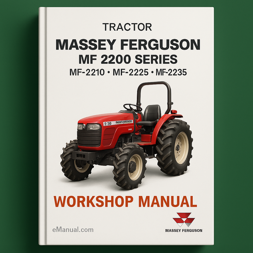 Massey Ferguson Service MF 2200 Series MF-2210 MF-2225 MF-2235 Manual Complete Tractor Workshop Manual Shop Repair Book