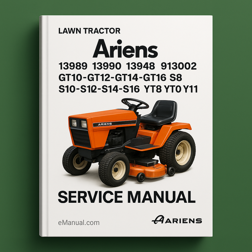 Ariens Lawn Tractor 13989 13990 13948 913002 913003 GT10-GT12-GT14-GT16 S8 S10 S12 S14 S16 YT8 YT10 YT11 Service Manual
