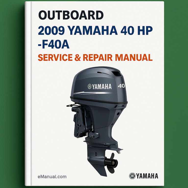 2009 Yamaha 40 HP Outboard Service Repair Manual -F40A
