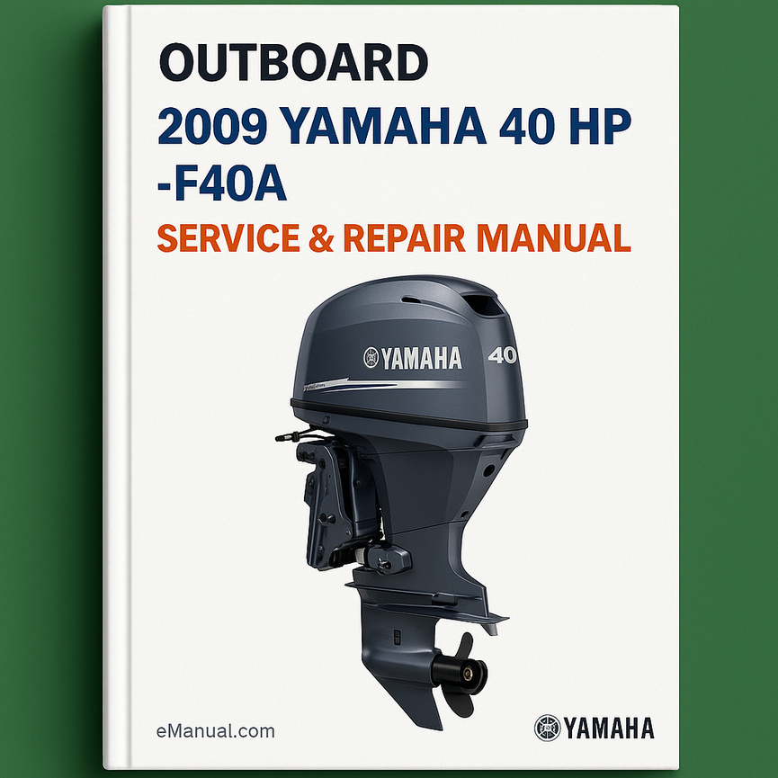 2009 Yamaha 40 HP Outboard Service Repair Manual -F40A