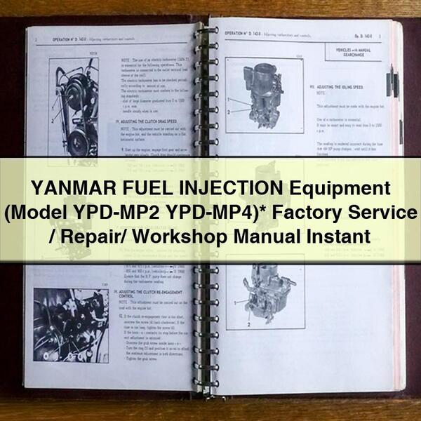 YANMAR FUEL INJECTION Equipment (Model YPD-MP2 YPD-MP4) Factory Service/Repair/ Workshop Manual