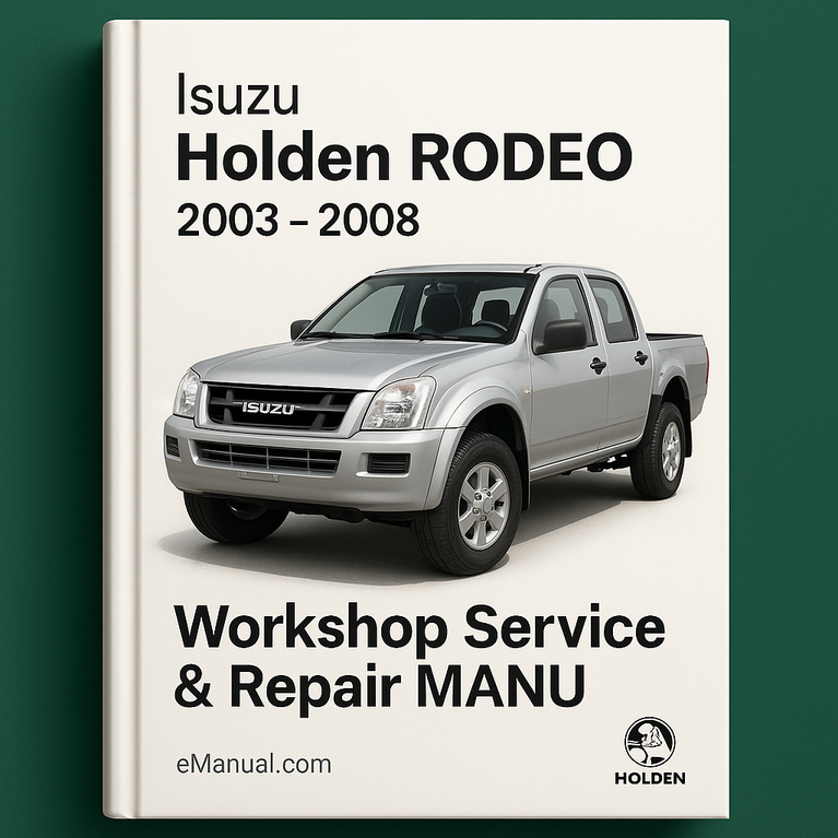 ISUZU Holden RODEO 2003 2008 Workshop Service Repair MANU