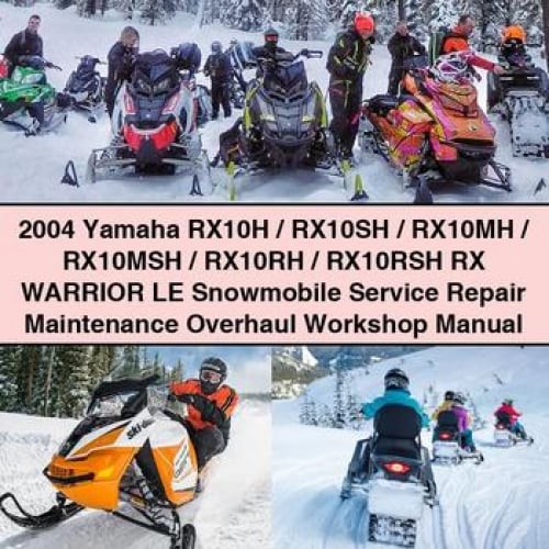 2004 Yamaha RX10H / RX10SH / RX10MH / RX10MSH / RX10RH / RX10RSH RX WARRIOR LE Snowmobile Service Repair Maintenance Overhaul Workshop Manual PDF Download