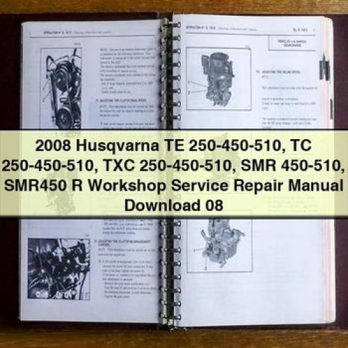 2008 Husqvarna TE 250-450-510 TC 250-450-510 TXC 250-450-510 SMR 450-510 SMR450 R Workshop Service Repair Manual  08