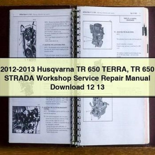 2012-2013 Husqvarna TR 650 TERRA TR 650 STRADA Workshop Service Repair Manual Download 12 13 PDF