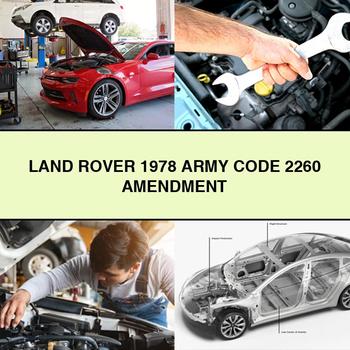 Land Rover 1978 ARMY Code 2260 AMENDMENT