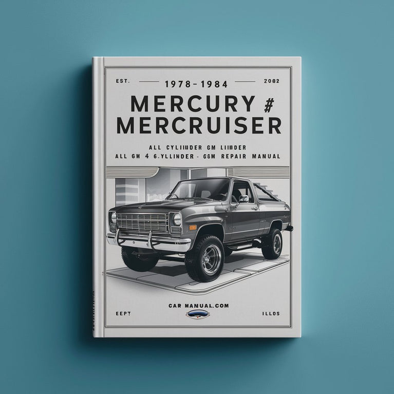 1978-1984 Mercury Mercruiser #3 Marine EngineS All 4 Cylinder GM 4 Cylinder GM 6 Cylinder GM V-8 Cylinder Workshop Service Repair Manual Download PDF