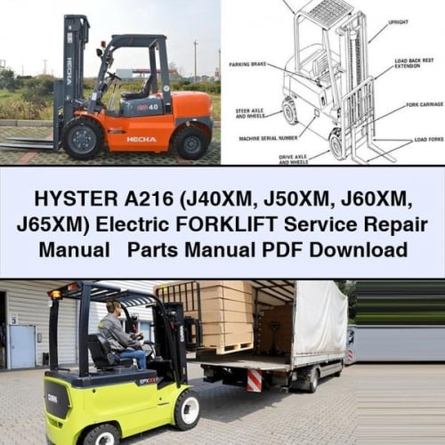 HYSTER A216 (J40XM J50XM J60XM J65XM) Electric FORKLIFT Service Repair Manual + Parts Manual PDF Download