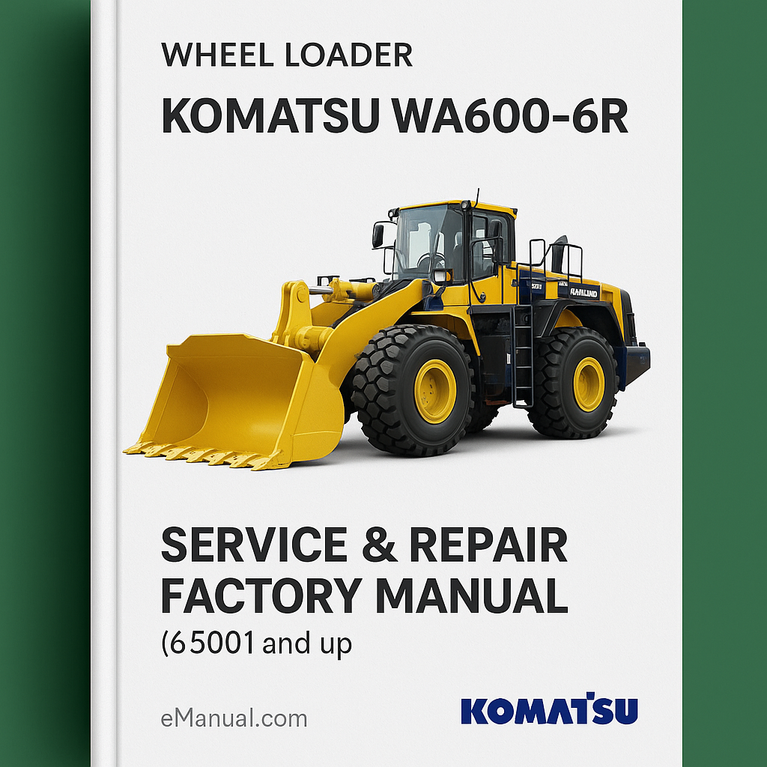 Komatsu WA600-6R Wheel Loader Service Repair Factory Manual (SN: 65001 and up)
