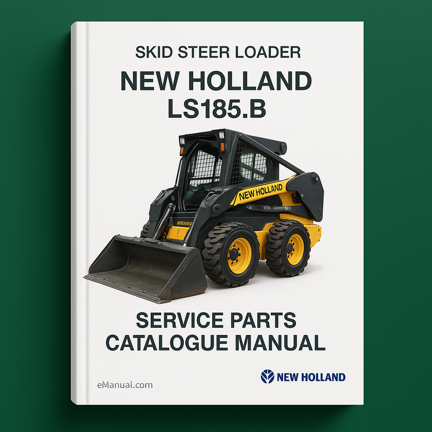 New Holland LS185.B Skid Steer Loader Service Parts Catalogue Manual