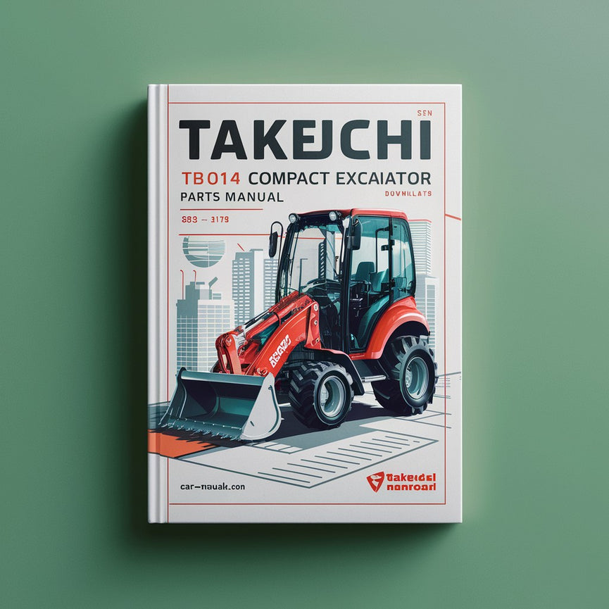 Takeuchi TB014 Compact Excavator Parts Manual Download (SN: 114000003-11401973) PDF