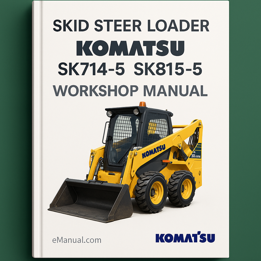 Komatsu Skid Steer Loader SK714 5 SK815 5 Workshop Manual