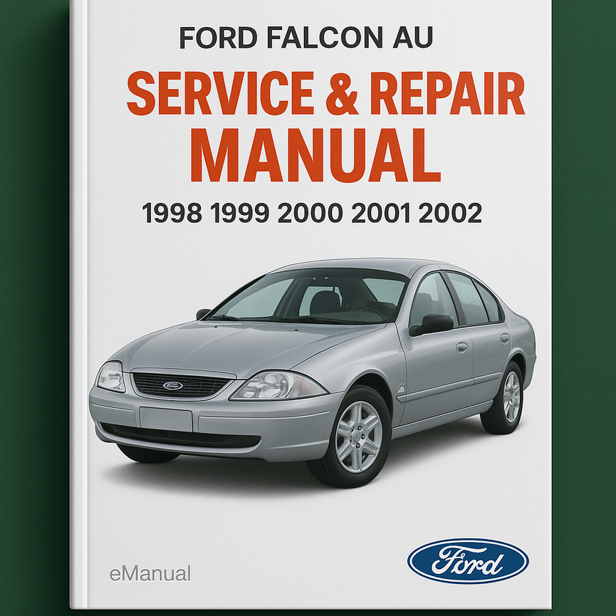 Ford Falcon AU Service & Repair Manual (1998 1999 2000 2001 2002)-PDF