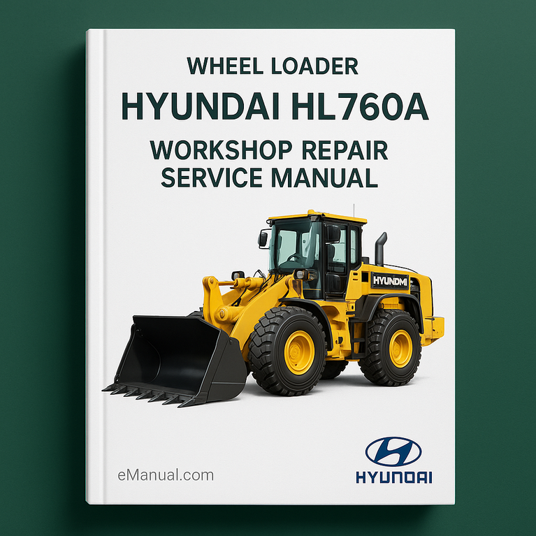 Hyundai HL760A Wheel Loader Workshop Repair Service Manual