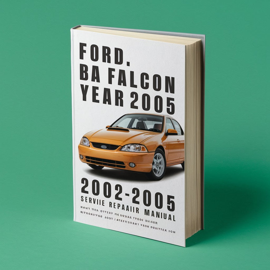 Ford BA Falcon Years 2002-2005 Service Repair Manual