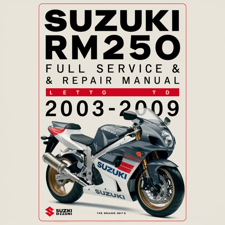 Suzuki RM250 Full Service & Repair Manual 2003-2009