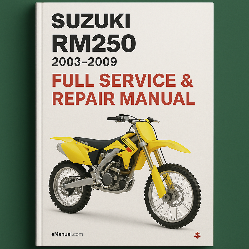 Suzuki RM250 Full Service & Repair Manual 2003-2009