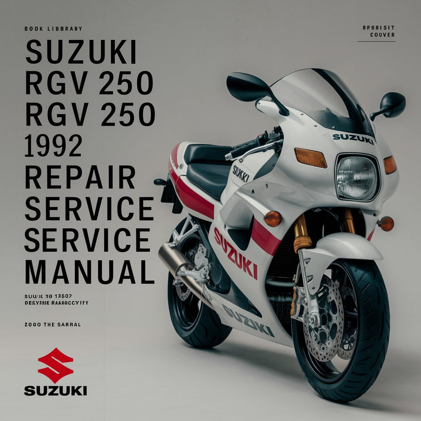 Suzuki RGV250 RGV 250 1992 Repair Service Manual