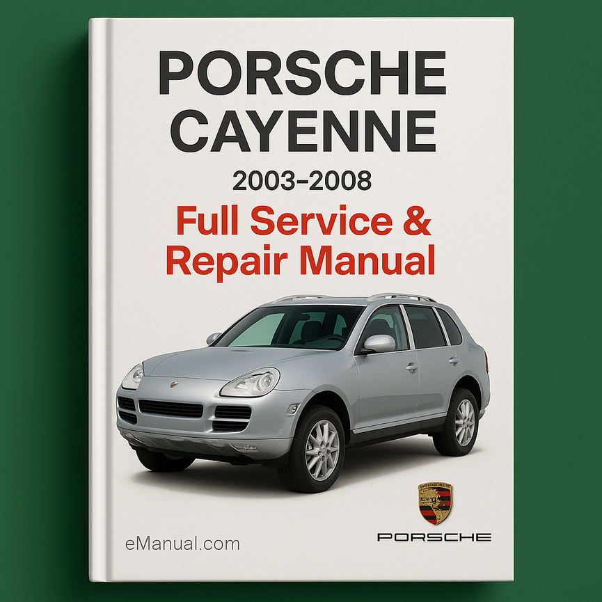 PORSCHE CAYENNE Full Service & Repair Manual 2003-2008