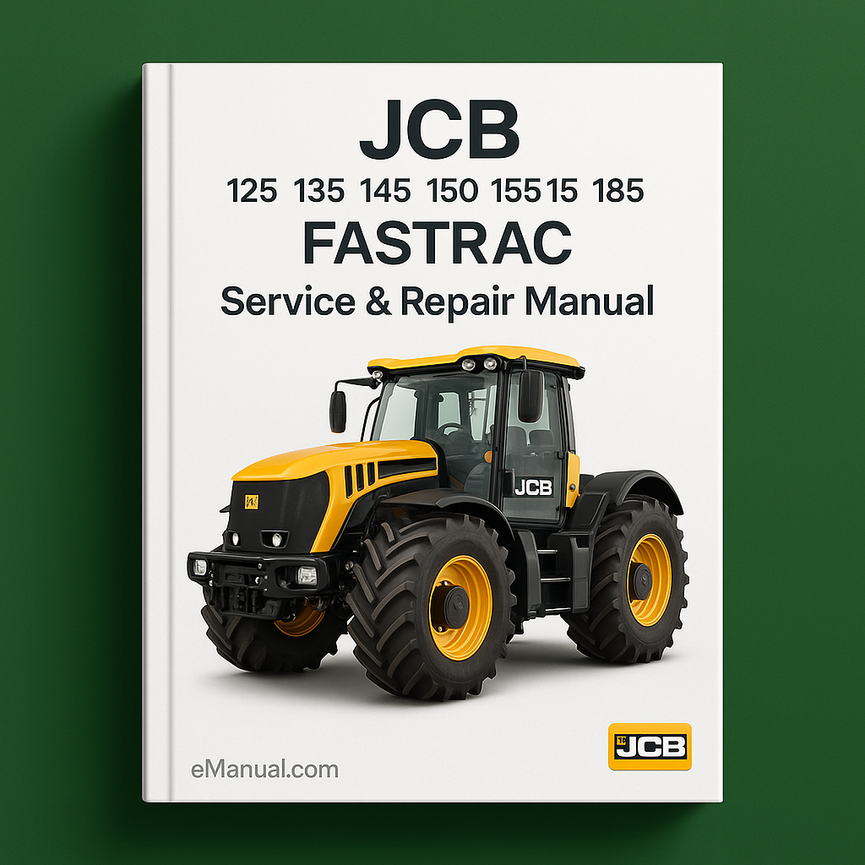 JCB 125 135 145 150 155 185 FASTRAC Service Repair Manual Instant Download PDF