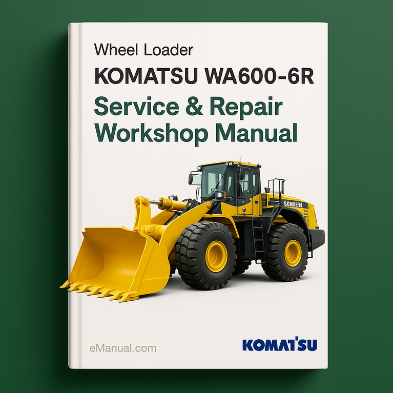 Komatsu WA600-6R Wheel Loader Service Repair Workshop Manual (SN: 65001 and up)