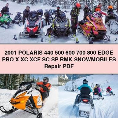 2001 POLARIS 440 500 600 700 800 EDGE PRO X XC XCF SC SP RMK Snowmobiles Repair PDF