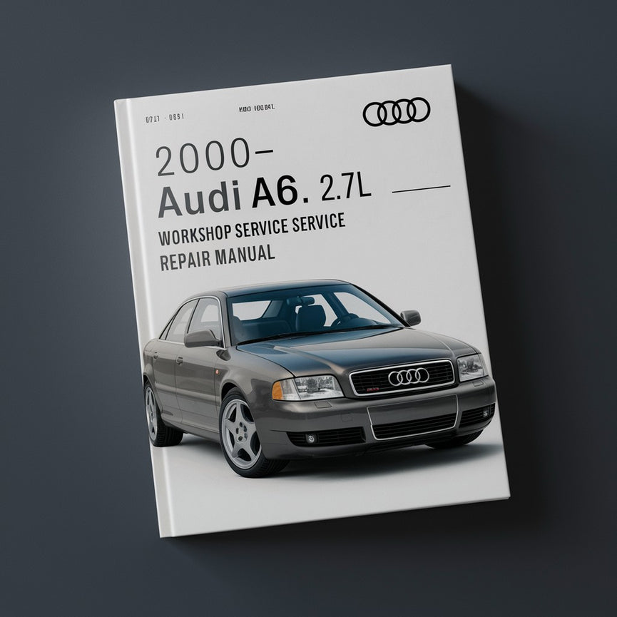 2000-2004 AUDI A6 2.7L Workshop Service Repair Manual