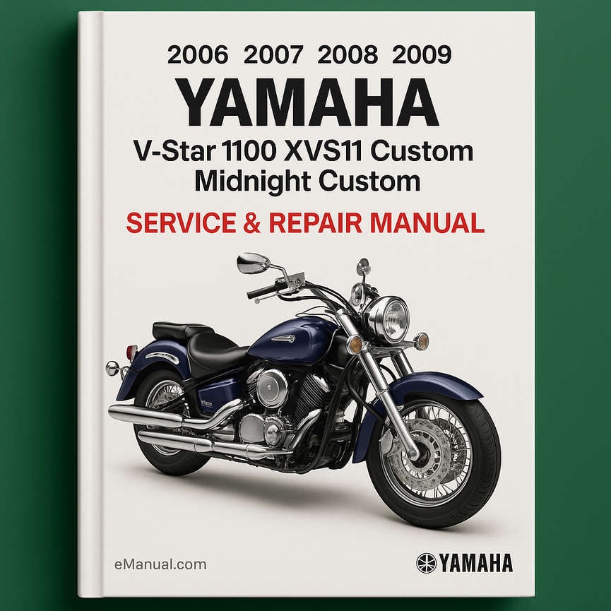 2006 2007 2008 2009 Yamaha V-Star 1100 XVS11 Custom Midnight Custom models Service Repair Manual
