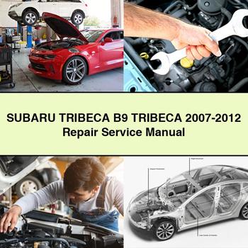 SUBARU TRIBECA B9 TRIBECA 2007-2012 Repair Service Manual