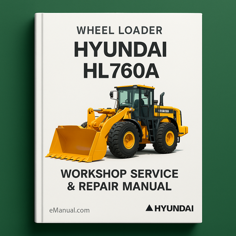 Hyundai Wheel Loader HL760A Workshop Service Repair Manual