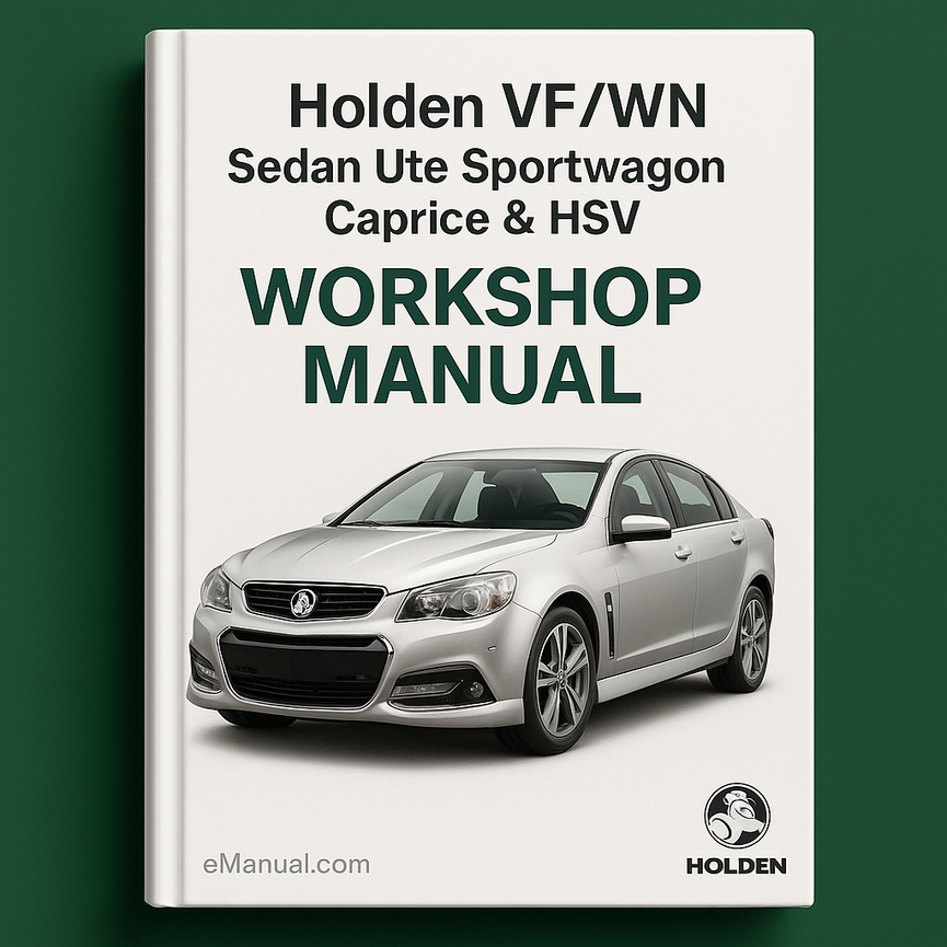 Holden VF/WN Sedan Ute Sportwagon Caprice & HSV Workshop