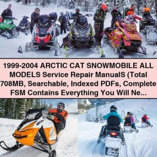 1999-2004 Arctic CAT Snowmobile All ModelS Service Repair ManualS (Total 708MB Searchable Indexed PDFs Complete FSM Contains Everything You Will Need To Repair Maintain Your Snowmobile) Download