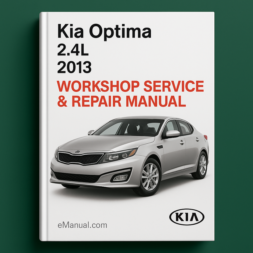 Kia Optima 2.4L 2013 Workshop Service Repair Manual