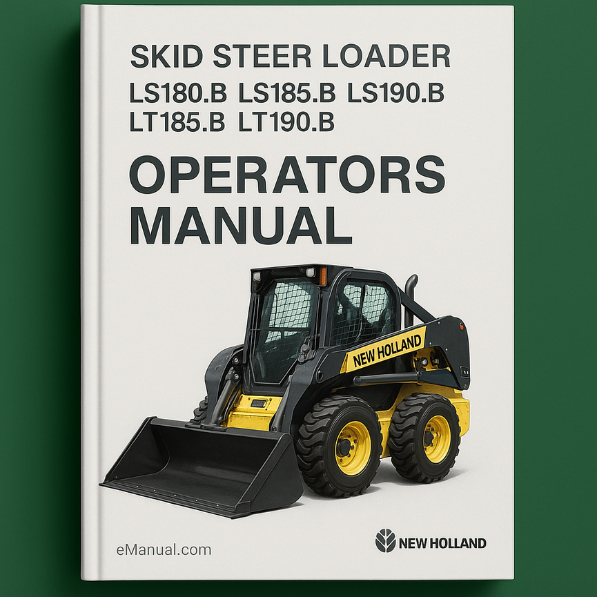 New Holland LS180.B LS185.B LS190.B LT185.B LT190.B SKID Steer Loader OperatorS Manual