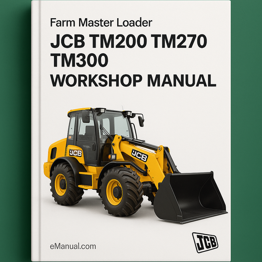 JCB TM200 TM270 TM300 Farm Master Loader Service Repair Workshop Manual