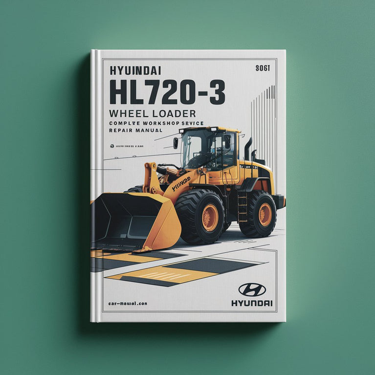 Hyundai HL720-3 Wheel Loader Complete Workshop Service Repair Manual