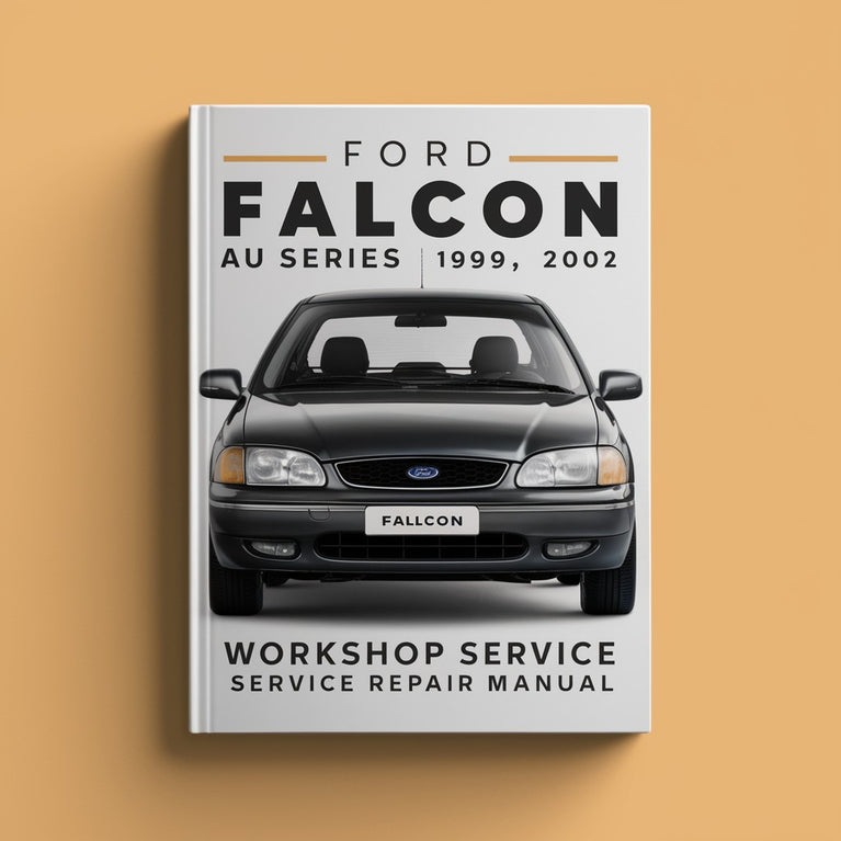 Ford Falcon AU Series 1998 1999 2000 2001 2002 Workshop Service Repair Manual