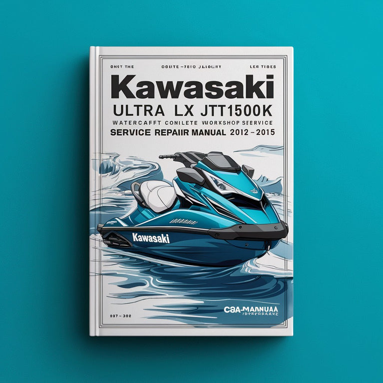 Kawasaki Ultra LX JT1500K Jet Ski Watercraft Complete Workshop Service Repair Manual 2012 2013 2014 2015