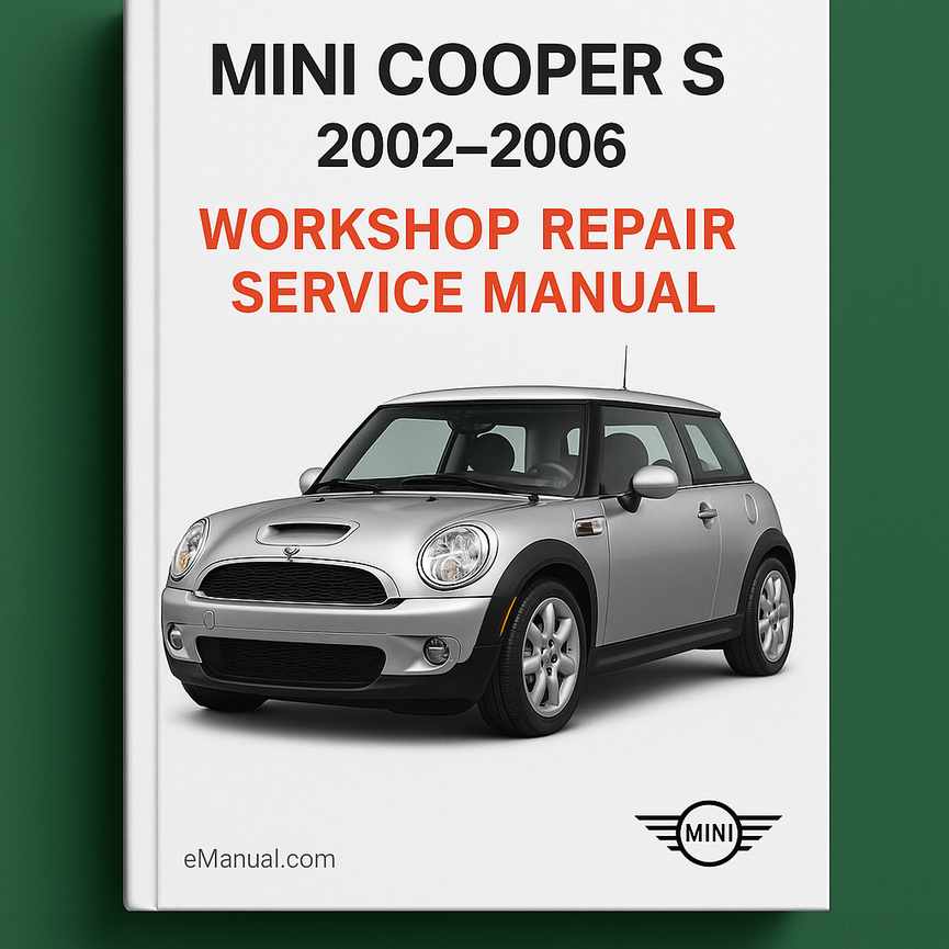 Mini Cooper S 2002-2006 Workshop Repair Service Manual