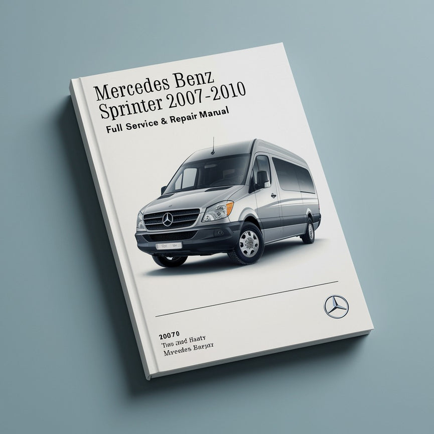 Mercedes Benz Sprinter 2007-2010 Full Service & Repair Manual