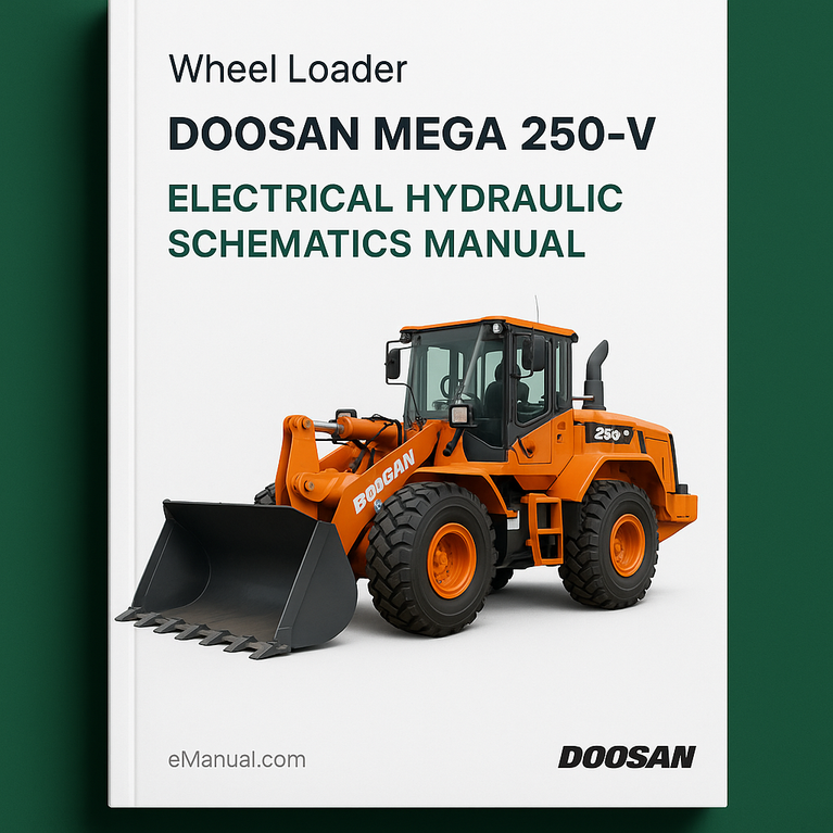 Doosan Mega 250-&#8548; Wheel Loader Electrical Hydraulic Schematics Manual