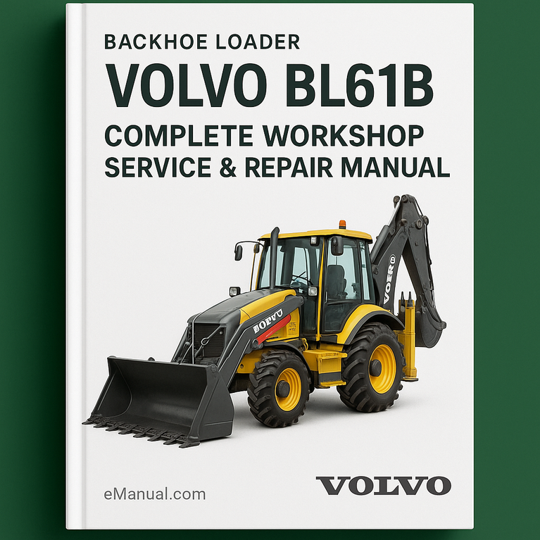Volvo BL61B Backhoe Loader Complete Workshop Service Repair Manual