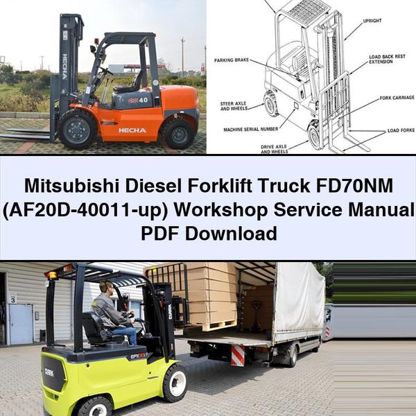 Mitsubishi Diesel Forklift Truck FD70NM (AF20D-40011-up) Workshop Service Repair Manual