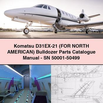 Komatsu D31EX-21 (FOR NORTH AMERICAN) Bulldozer Parts Catalogue Manual-SN 50001-50499