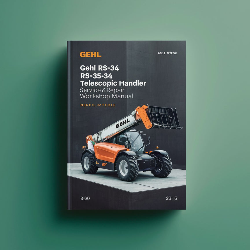 Gehl RS5-34 RS6-34 Telescopic Handler Service & Repair Workshop Manual